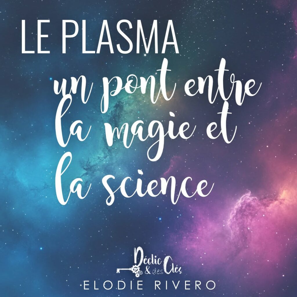 Illustration de l’article « LE PLASMA — LE PONT ENTRE LA MAGIE ET LA SCIENCE » d’Élodie Rivero